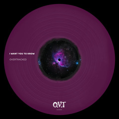 I Want You To Know [OVT RECORDS]