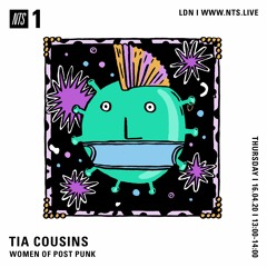 NTS Radio w/ Tia Cousins (Women of Post Punk special) 160420