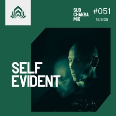 Self Evident - Sub Chakra Mix - 051