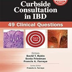 ~Read~[PDF] Curbside Consultation in IBD: 49 Clinical Questions, Third Edition - David T. Rubin