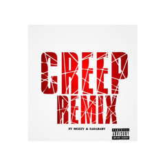 Creep Remix ft Mozzy & Sada baby