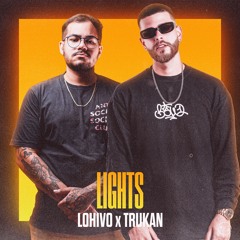 Lohivo & TRUKAN - Lights
