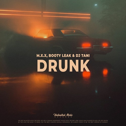 M.X.X + Booty Leak & Dj Tani - Drunk [ FREE DOWNLOAD ]