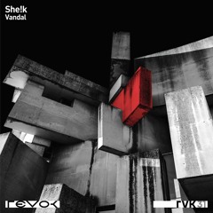 PREMIERE - She!k - Vandal (Original Mix) [RVK31]