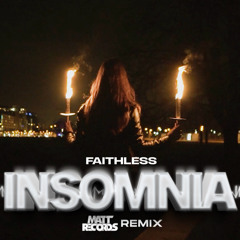 Faithless - Insomnia (Mattrecords Remix)