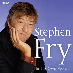 [Get] [EBOOK EPUB KINDLE PDF] Stephen Fry in His Own Words: In Their Own Words by  St