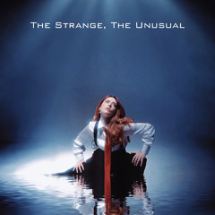 The Strange, The Unusual