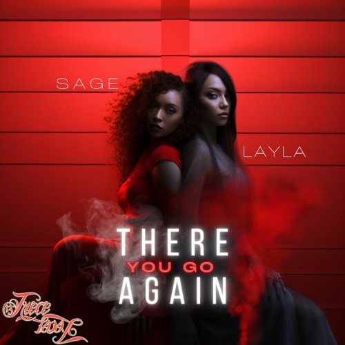 SAGE - There You Go Again (feat. Layla)