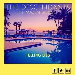 PREMIERE:The Descendants ft Mazen Bedwei-Telling Lies(North Street West Instrumental)[F*CLR Records]