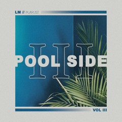 POOLSIDE Vol. III