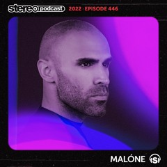 MALÓNE | Stereo Productions Podcast 446