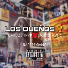 LOS DUEÑOS (feat. CARLOS TRVP)