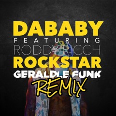 DaBaby - Rockstar Feat. Roddy Ricch (Gerald Le Funk Remix)