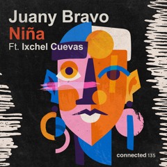 Juany Bravo Niña Ft. Ixchel Cuevas (connected 135)