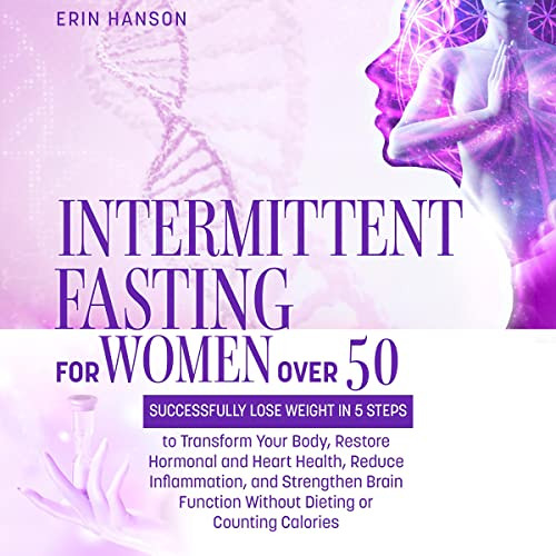 [GET] PDF 🗸 Intermittent Fasting for Women over 50 by  Erin Hanson,Val Cole,Resolute