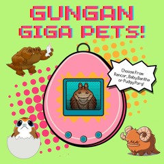 Fake Ad: Gungan Giga Pets!