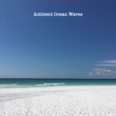 Ambient Ocean Waves