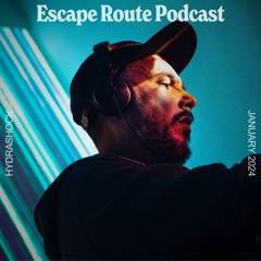 Escape Route Podcast: Hydrashock