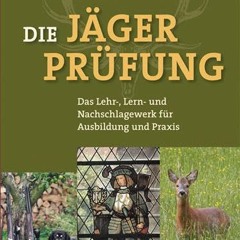 Ebook PDF Blase - Die Jägerprüfung: Das Lehr-. Lern- und Nachschlagewerk für Ausbildung und Praxis