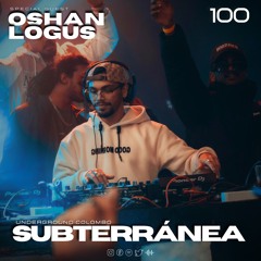 Subterránea Podcast - Oshan Logus (BpM Journey) | #100 Celebration