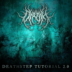 Dyroth - Deathstep Tutorial 2.0 (Read Desc. Please)
