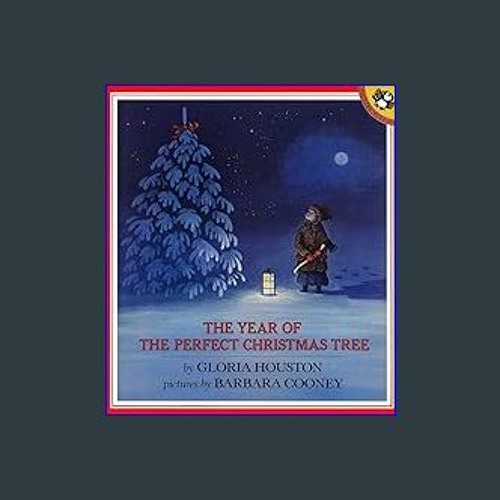 ((Ebook)) ✨ The Year of the Perfect Christmas Tree: An Appalachian Story (Picture Puffin Books) [W