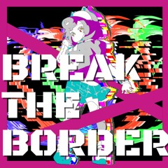 Break the Border