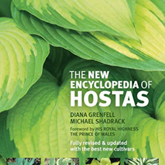 [Download] PDF 💕 The New Encyclopedia of Hostas by  Diana Grenfell &  Michael Shadra