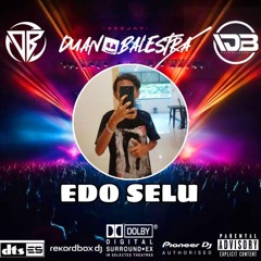 DJ DUAN BALESTRA-DUGEM SEMATA KARENAMU 2025 ❌ DI PERJALANAN HARD 2025 -[ SPECIAL REQ EDO SELU ]
