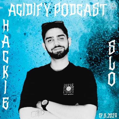 Acidify Podcast #49 - Hackie (SLO)
