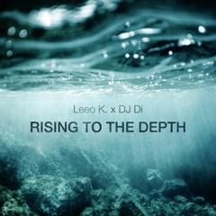 Leeo K. X DJ Di - Rising To The Depth