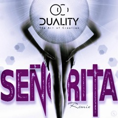 Duality - Señorita (Remix)