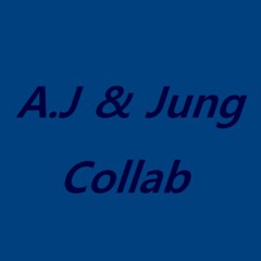 A.J & Jung Collab  "A.J Lit"(Jungwoo Beats)