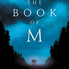View KINDLE 📁 The Book of M: A Novel by  Peng Shepherd KINDLE PDF EBOOK EPUB