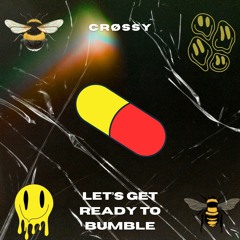 Lets Get Ready To Bumble