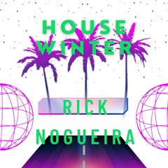 Rick Nogueira - House Winter(Original Mix )