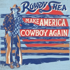 Make America Cowboy Again