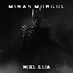 Minas Morgul -  Noel Ilija [Free Download]