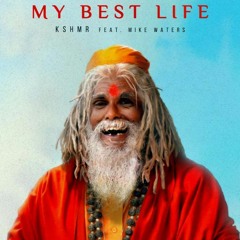 KSHMR Feat. Mike Waters - My Best Life(SKAlliEN Remix Edit)