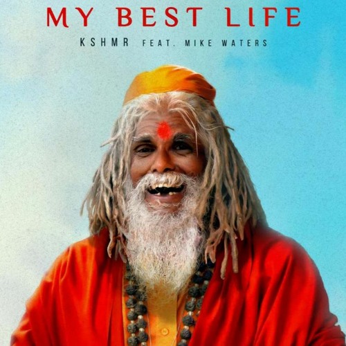 KSHMR Feat. Mike Waters - My Best Life(SKAlliEN Remix Edit)