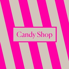 Candy Shop (Extended Mix)