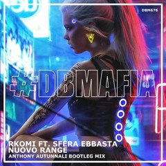 Rkomi Ft.Sfera Ebbasta - Nuovo Range (Anthony Autunnali Remix)