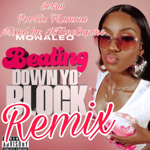 beating down yo block remix ft PooKie FLamma