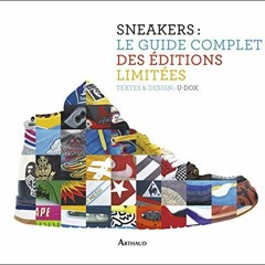 TÉLÉCHARGER Sneakers : le guide complet des éditions limitées PDF EPUB cr3qx