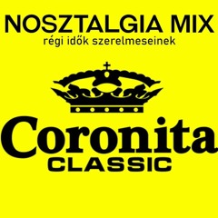 Coronita Classic Mix - Nosztalgia Mix a régi idők szerelmeseinek by RTTWLR [FREE DOWNLOAD]