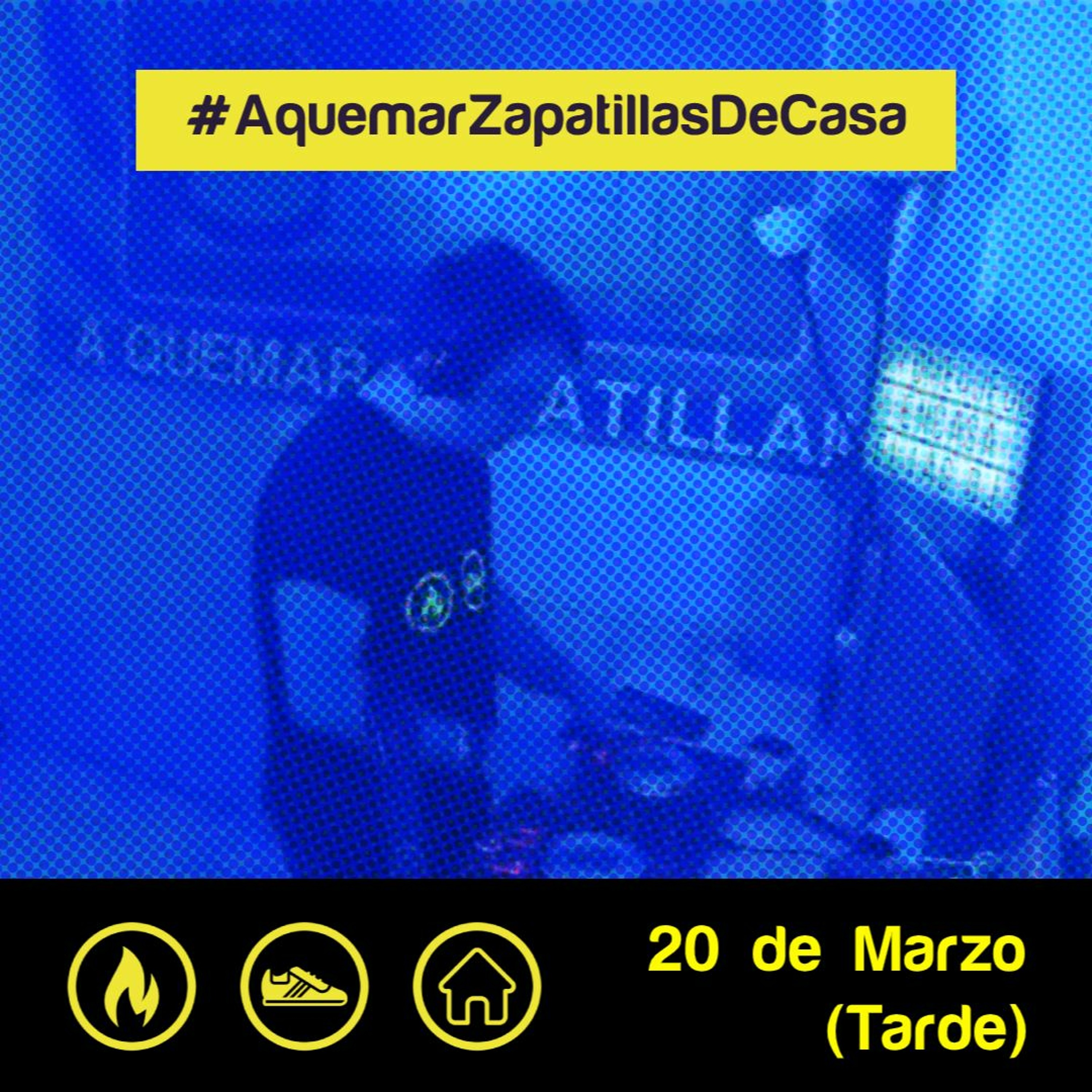 A Quemar Zapatillas de Casa 05 (21 Marzo, Noche) episode artwork