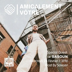 Amicalement Vôtre W/ SASOUN For N10.AS