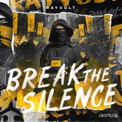 Rayvolt - Break The Silence (Rapture)