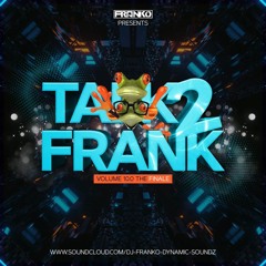 TALK 2 FRANK VOLUME 10.0 THE FINALE