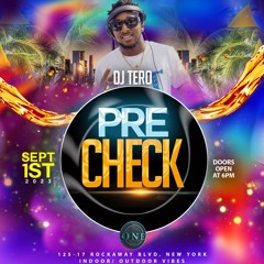 DJ TERO & SUPA ROY LIVE AT PREE CHECK LABOUR DAY WEEKEND